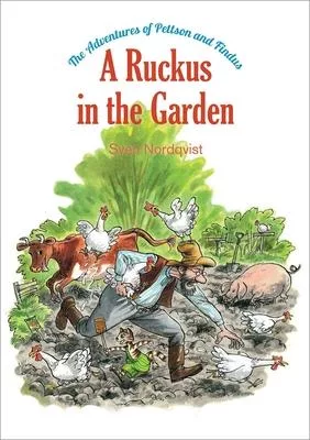 A Ruckus in the Garden: The Adventures of Pettson and Findus