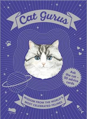 Cat Gurus: Wisdom from the World’s Most Celebrated Felines