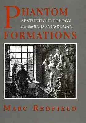 Phantom Formations: Aesthetic Ideology and the