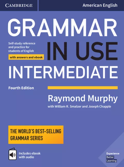 Grammar in Use Intermediate: Self-Study Reference and Practice for Students of American English, With Answers