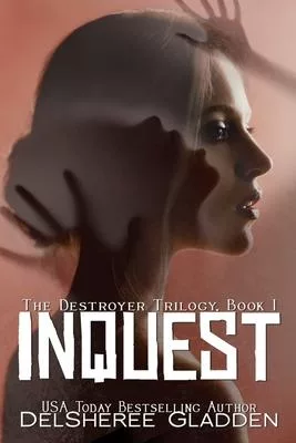 Inquest: Book One of The Destroyer Trilogy