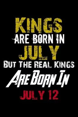 Kings Are Born In July Real Kings Are Born In July 12 Notebook Birthday Funny Gift: Lined Notebook / Journal Gift, 110 Pages, 6x9, Soft Cover, Matte F