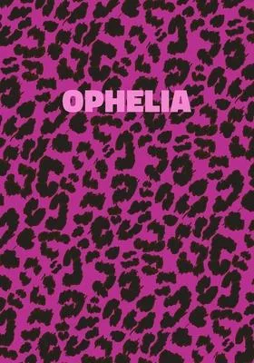 Ophelia: Personalized Pink Leopard Print Notebook (Animal Skin Pattern). College Ruled (Lined) Journal for Notes, Diary, Journa