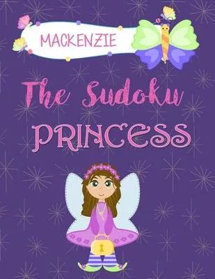 Mackenzie The Sudoku Princess: Fun Sudoku Puzzle Travel Book Collection for Girls