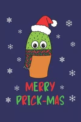 Merry Prick Mas: Lined Journal, 120 Pages, 6 x 9, Cute Cactus With Christmas Scarf, Blue Matte Finish (Merry Prick Mas Journal)