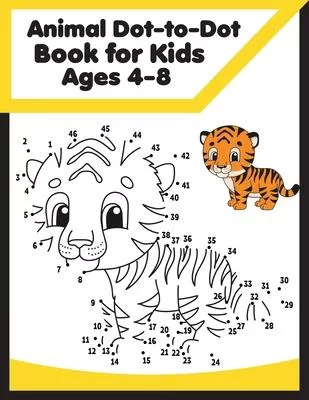 Animal Dot-To-Dot Books For Kids Ages 4-8: An awesome Challenging and Fun Holiday Dot to Dot Puzzles (Animal Activity Books for Kids)