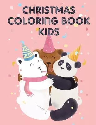 Christmas Coloring Book Kids: Coloring pages, Chrismas Coloring Book for adults relaxation to Relief Stress