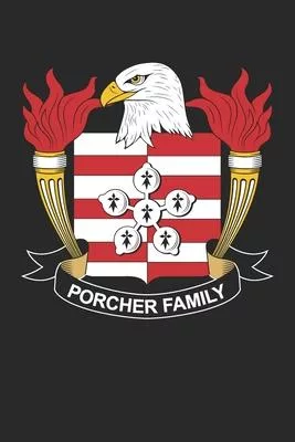 Porcher: Porcher Coat of Arms and Family Crest Notebook Journal (6 x 9 - 100 pages)