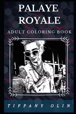 Palaye Royale Adult Coloring Book: Legendary Art Rock and Prominent Glam Rock Band Inspired Adult Coloring Book