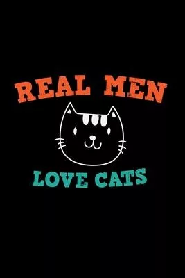 Real men love cats: 6x9 Men - dotgrid - dot grid paper - notebook - notes