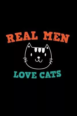 Real men love cats: 6x9 Men - lined - ruled paper - notebook - notes