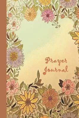Prayer Journal: A Simple Guide to Prayer, Praise and Reflection