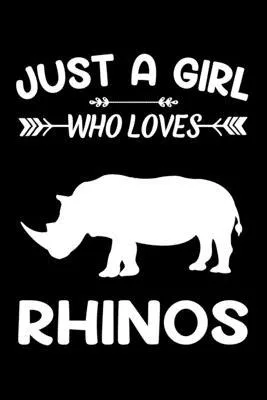 Just A Girl Who Loves Rhinos: Rhino Animal Lover Gift Diary - Blank Date & Blank Lined Notebook Journal - 6x9 Inch 120 Pages White Paper