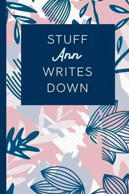 Stuff Ann Writes Down: Personalized Journal / Notebook (6 x 9 inch) STUNNING Navy Blue and Mauve Blush Pink Pattern