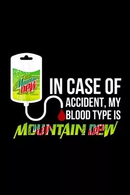 In Case Of Accident, My-Blood Type Is-Mountains: Blank Lined Notebook Journal for Work, School, Office - 6x9 110 page