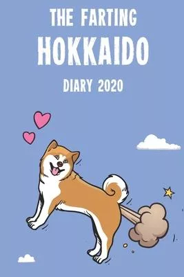 The Farting Hokkaido Diary 2020: Cute full year 2020 185 page diary journal notebook for Farting Hokkaido Dog Lovers
