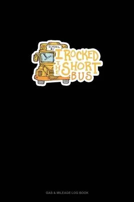 I Rocked The Short Bus: Gas & Mileage Log Book