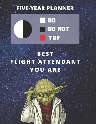 5 Year Monthly Planner For 2020, 2021, 2022 Best Gift For Flight Attendant Funny Yoda Quote Appointment Book Five Years Weekly Agenda Present For Stew