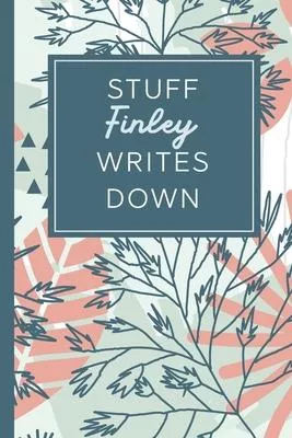 Stuff Finley Writes Down: Personalized Journal / Notebook (6 x 9 inch) STUNNING Tropical Teal and Blush Pink Pattern