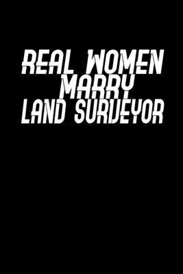 Real Women Marry Land Surveyor: Hangman Puzzles - Mini Game - Clever Kids - 110 Lined pages - 6 x 9 in - 15.24 x 22.86 cm - Single Player - Funny Grea