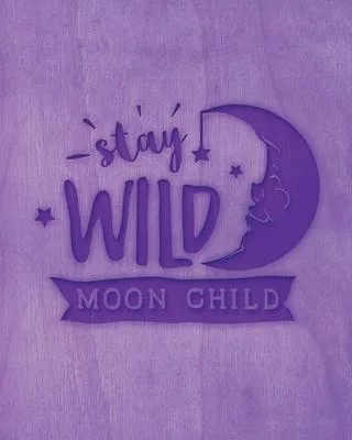 Stay Wild Moon Child: Family Camping Planner & Vacation Journal Adventure Notebook - Rustic BoHo Pyrography - Purple Timber