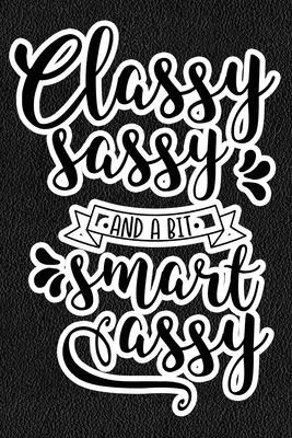 Classy Sassy And A Bit Smart Assy: Black Leather Print Sassy Mom Journal / Snarky Notebook