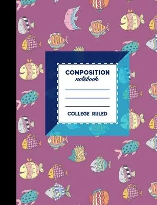 Composition Notebook: College Ruled: Diary Book For Girl, Journal Notebook Lined, Writing Journal Paper, Cute Funky Fish Cover, 7.44