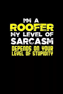 I’’m a roofer my level of sarcasm depends on your stupidity: Hangman Puzzles - Mini Game - Clever Kids - 110 Lined pages - 6 x 9 in - 15.24 x 22.86 cm