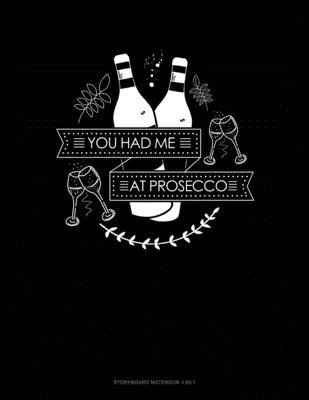 You Had Me At Prosecco: Storyboard Notebook 1.85:1