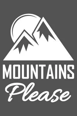 Mountains Please: Klettern Berge Geschenk Für Bergsteiger Dina5 Gepunktet Notizbuch Tagebuch Planer Notizblock Malheft Kladde Journal St