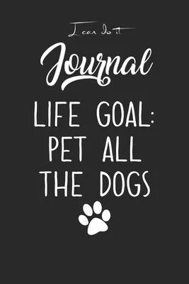 I Can Do It Journal: Life Goal Pet All The Dogs Pet Lover Gif Blank Ruled Line for Student and School Teacher Diary Journal Notebook Size f