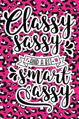 Classy Sassy And A Bit Smart Assy: Pink Leopard Print Sassy Mom Journal / Snarky Notebook