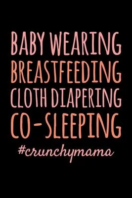 Baby Wearing Breastfeeding Cloth Diapering Co-Sleeping #crunchymama: Dream Journal - 6