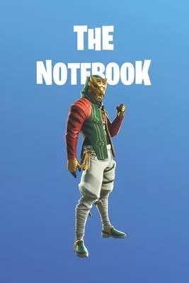 The Notebook: Fortnite Collection - Pirate - Unofficial Fan Notebook, Sketchbook, Diary, Journal, For Kids, For A Gift, To School -