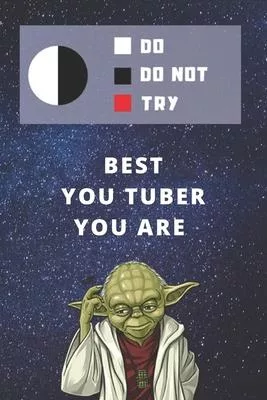 Medium College-Ruled Notebook, 120-page, Lined - Best Gift For You Tuber - Funny Yoda Quote - Present For Youtube Content Creator: Star Wars Motivatio