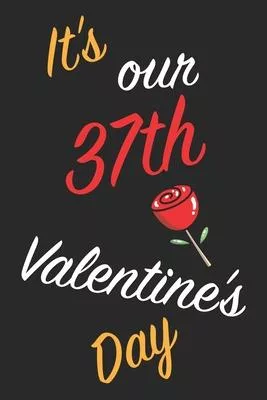 It’’s Our 37th Valentine’’s Day: Questions About Me, You and our Relationship - Questions to Grow your Relationship - Valentine’’s Day Gift Book for Cou