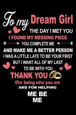 To My Dream Girl the Day I Met You I Found My Missing Piece: Cute Valentines Day Gifts for Girlfriend sweetheart Wifey wife Lover Girl Honey Couples G