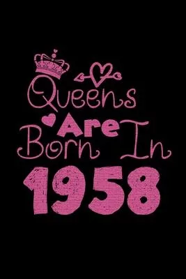 Queens Are Born In 1958 Notebook: Lined Notebook/Journal Gift 120 Pages, 6x9 Soft Cover, Matte Finish, Black Cover