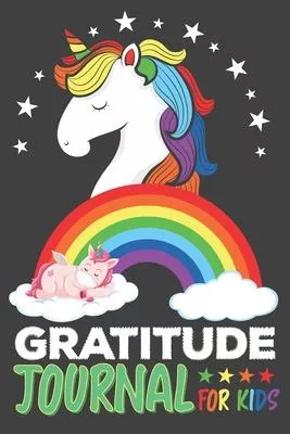 Unicorn Gratitude Journal For Kids: This 100 Day gratitude journal with daily writing ensoul to help kids practice gratitude and mindfulness