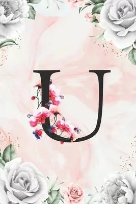 U: Cute Initial Monogram Letter A Gratitude and Daily Reflection Journal For Mindfulness and Productivity A 120 Day Daily