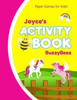 Joyce’’s Activity Book: 100 + Pages of Fun Activities - Ready to Play Paper Games + Storybook Pages for Kids Age 3+ - Hangman, Tic Tac Toe, Fo