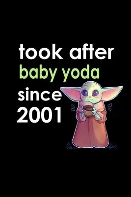 look after baby yoda since 2001 Notebook birthday Gift: Lined Notebook / Journal Gift, 120 Pages, 6x9, Soft Cover, Matte Finish