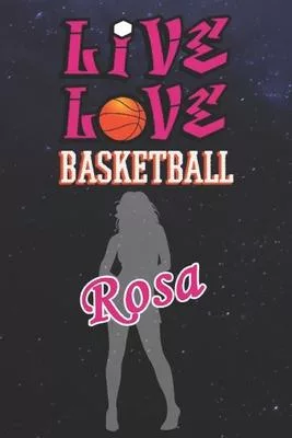 Live Love Basketball Rosa: The Perfect Notebook For Proud Basketball Fans Or Players - Forever Suitable Gift For Girls - Diary - College Ruled -