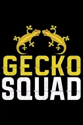 Gecko Squad: Cool Gecko Journal Notebook - Gifts Idea for Gecko Lovers Notebook for Men & Women.
