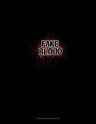Fake Blood: Storyboard Notebook 1.85:1