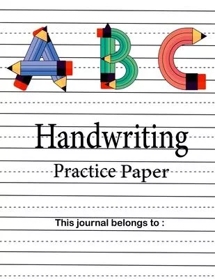 Handwriting Practice Paper: wide ruled Handwriting Book For Kids.For kids ages preschool to third grade to practice handwriting, Dashed middle lin
