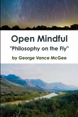 Open Mindful Philosophy on the Fly