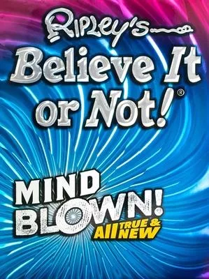 Ripley’’s Believe It or Not! Mind Blown
