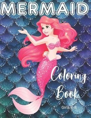 Mermaid Coloring Book Girls 4-8: Cute Nautical Themed Color, Dot to Dot, and Word Search Puzzles Provide Hours of Fun For Creative Young Kids