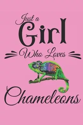 Just a Girl who loves Chameleons: Lined Journal Lined Notebook 6x9 120 Pages Ruled